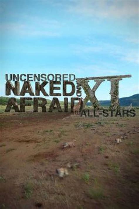 naked and afraid uncensored|Naked and Afraid XL: Uncensored All Stars